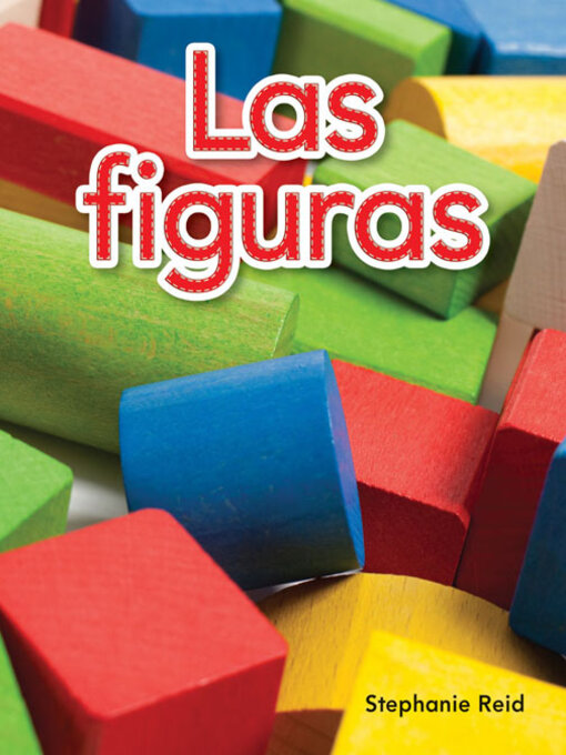 Title details for Las figuras (Shapes) by Stephanie Reid - Available